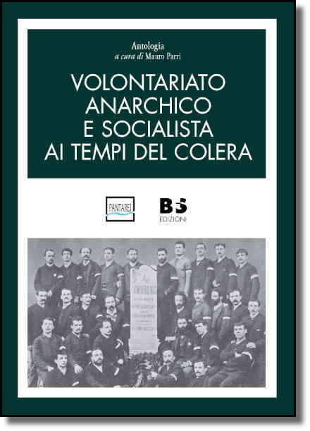 Antologia (a cura di Mauro Parri) - Volontariato anarchico e socialista ai tempi del colera